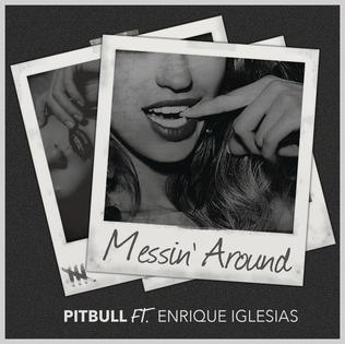 <span class="mw-page-title-main">Messin' Around (Pitbull song)</span> 2016 single by Pitbull featuring Enrique Iglesias