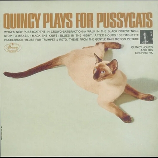 <i>Quincy Plays for Pussycats</i> 1965 studio album by Quincy Jones