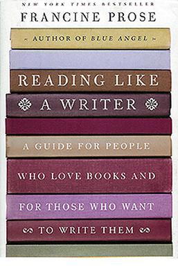 <i>Reading Like a Writer</i> Book by Francine Prose