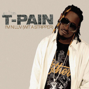 <span class="mw-page-title-main">I'm 'n Luv (wit a Stripper)</span> 2005 single by T-Pain featuring Mike Jones