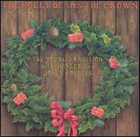 <i>The Holly Bears the Crown</i> 1995 studio album by The Young Tradition with Shirley and Dolly Collins