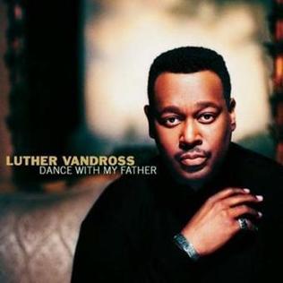 <i>Dance with My Father</i> (album) 2003 studio album by Luther Vandross