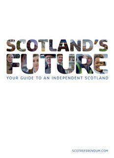 <i>Scotlands Future</i> White paper published by the Scottish Government in 2013