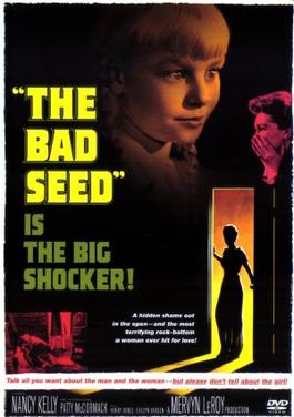 <i>The Bad Seed</i> (1956 film) 1956 American film by Mervyn LeRoy