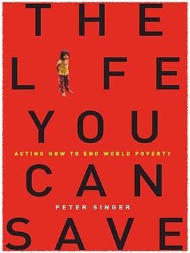 <i>The Life You Can Save</i> 2009 book by Peter Singer