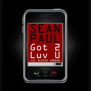 Got 2 Luv U 2011 Single by Sean Paul featuring Alexis Jordan