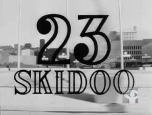 <i>23 Skidoo</i> (film) 1964 film