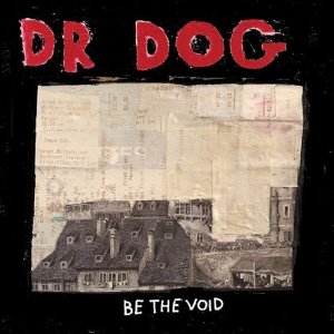 <i>Be the Void</i> 2012 studio album by Dr. Dog