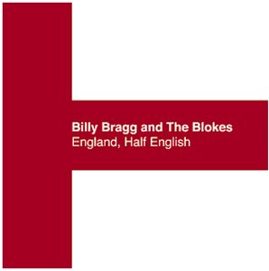 <i>England, Half-English</i> 2002 studio album by Billy Bragg and the Blokes