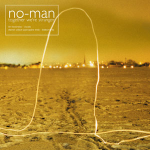 <i>Together Were Stranger</i> 2003 studio album by No-Man