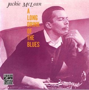 <i>A Long Drink of the Blues</i> 1961 studio album by Jackie McLean