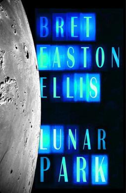 <i>Lunar Park</i> 2005 mock memoir by Bret Easton Ellis