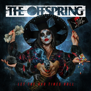 <i>Let the Bad Times Roll</i> 2021 studio album by The Offspring