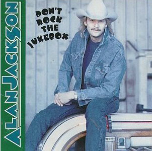 <i>Dont Rock the Jukebox</i> album by Alan Jackson