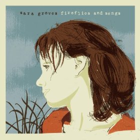 <i>Fireflies and Songs</i> 2009 studio album by Sara Groves