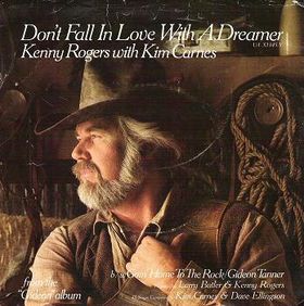 Dont Fall in Love with a Dreamer 1980 single by Kenny Rogers with Kim Carnes