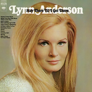 <i>Stay There Til I Get There</i> 1970 studio album by Lynn Anderson