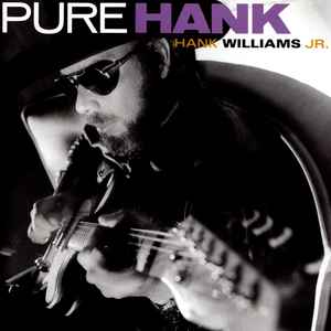 <i>Pure Hank</i> 1991 studio album by Hank Williams Jr.