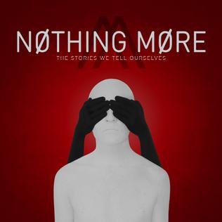 <i>The Stories We Tell Ourselves</i> 2017 studio album by Nothing More