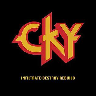 <i>Infiltrate•Destroy•Rebuild</i> 2002 studio album by CKY