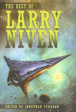 <i>The Best of Larry Niven</i> 2010 collection of stories by Larry Niven and edited by Jonathan Strahan