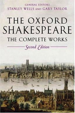 <i>The Oxford Shakespeare</i> Editions of William Shakespeares works produced by Oxford University Press