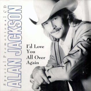 Id Love You All Over Again 1991 single by Alan Jackson