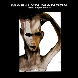 <span class="mw-page-title-main">The Dope Show</span> 1998 single by Marilyn Manson