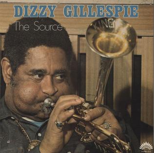 <i>The Source</i> (Dizzy Gillespie album) 1973 live album by Dizzy Gillespie