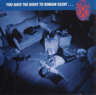 <i>You Have the Right to Remain Silent...</i> (album) 1995 studio album by X-Cops