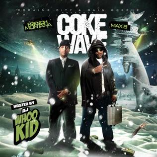 <i>Coke Wave</i> 2009 mixtape by French Montana and Max B