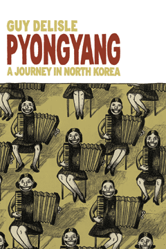 <i>Pyongyang: A Journey in North Korea</i> 2003 graphic novel by Guy Delisle