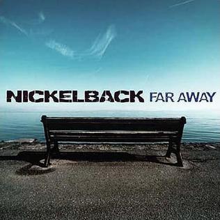 <span class="mw-page-title-main">Far Away (Nickelback song)</span> 2006 single by Nickelback