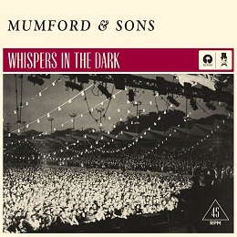 <span class="mw-page-title-main">Whispers in the Dark (Mumford & Sons song)</span> 2013 single by Mumford & Sons