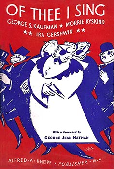 <i>Of Thee I Sing</i> Musical by George and Ira Gershwin