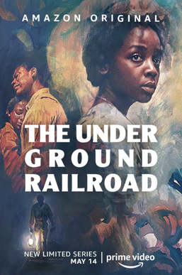 <i>The Underground Railroad</i> (miniseries) American drama streaming television miniseries