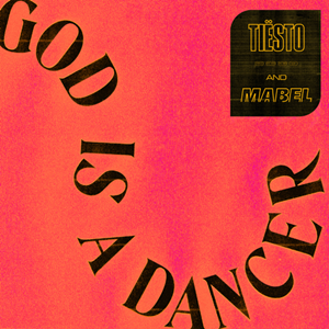 <span class="mw-page-title-main">God Is a Dancer</span> 2019 single by Tiësto and Mabel