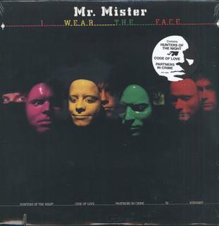 <i>I Wear the Face</i> 1984 studio album by Mr. Mister