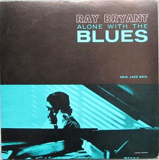 <i>Alone with the Blues</i> (Ray Bryant album) 1959 studio album by Ray Bryant