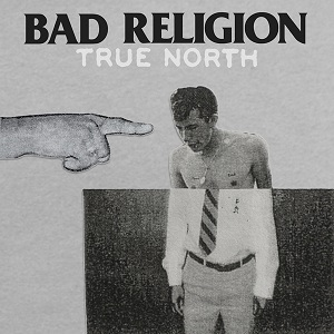 <i>True North</i> (Bad Religion album) 2013 studio album by Bad Religion