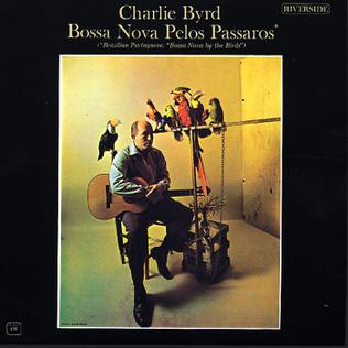 <i>Bossa Nova Pelos Passaros</i> 1962 studio album by Charlie Byrd