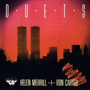 <i>Duets</i> (Helen Merrill and Ron Carter album) 1989 studio album by Helen Merrill and Ron Carter