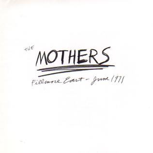 <i>Fillmore East – June 1971</i> 1971 live album by The Mothers