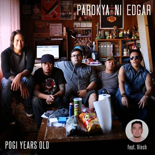 <i>Pogi Years Old</i> 2016 studio album by Parokya ni Edgar