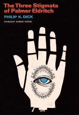 <i>The Three Stigmata of Palmer Eldritch</i> 1964 science fiction novel by Philip K. Dick