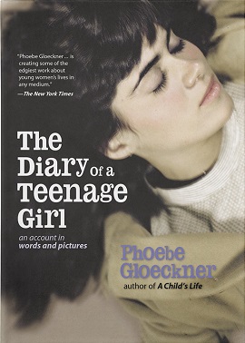 <i>The Diary of a Teenage Girl: An Account in Words and Pictures</i> 2002 book by Phoebe Gloeckner