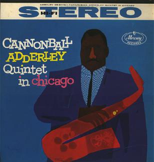 <i>Cannonball Adderley Quintet in Chicago</i> 1959 studio album by Cannonball Adderley