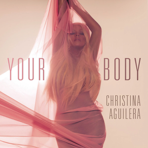 <span class="mw-page-title-main">Your Body (Christina Aguilera song)</span> 2012 single by Christina Aguilera