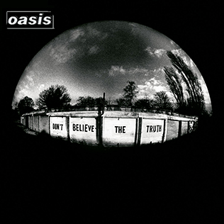 <i>Dont Believe the Truth</i> 2005 studio album by Oasis