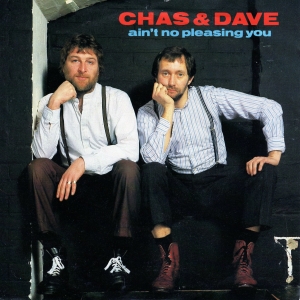 <span class="mw-page-title-main">Ain't No Pleasing You</span> 1982 single by Chas & Dave